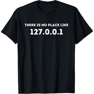 There Is No Place Like 127_0_0_1 - Programming Programmer Gift T-Shirt