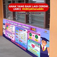 ANAK YANG BAIK LAGI CERDIK ABC pkharuddin, Banner Koridor KPM