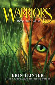 Into the Wild (Warriors, Book 1) Erin Hunter
