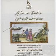 Brahms &amp; Mendelssohn : Violin Concertos / Walther Schneiderhan