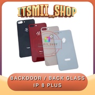 BACK COVER BACKDOOR BACKCOVER BACK GLASS REPLACEMENT IP 8 PLUS / 8+ BACK CASING