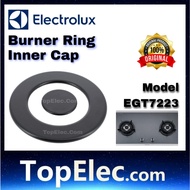 Electrolux cooker hob BURNER RING Inner cap EGG7222 EGG9232 EGT7223  PART ACCESSORIES GAS MASAK CIRC