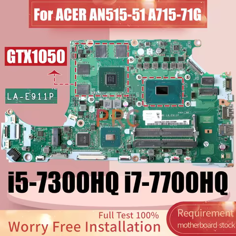 LA-E911P For Acer AN515-51 A715-71G Laptop Motherboard NBQ2Q1100 i5-7300HQ i7-7700HQ GTX1050 Noteboo