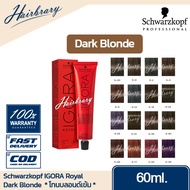 *โทนบลอนด์เข้ม Dark Blondde* Schwarzkopf ชวาร์สคอฟ IGORA Royal 60ml. อีโกร่า รอแยล (ไม่รวมไฮโดรเจน) 