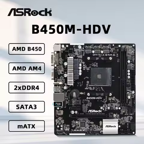 ASRock B450M-HDV carte mère prend en charge 2600X 3600X 5600G 5600X 5700X 5800X3D CPU 4xDDR4 3200MHz
