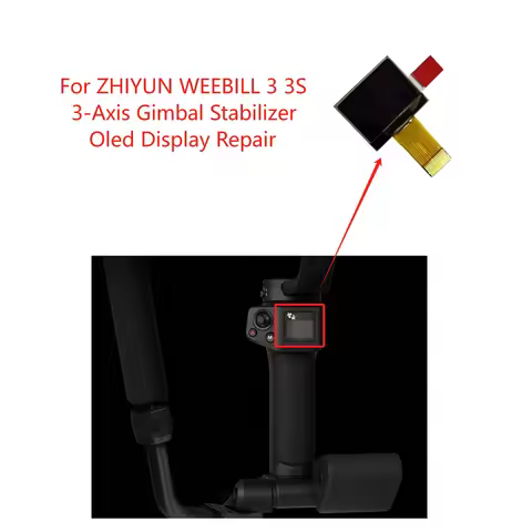 New Original ZHIYUN WEEBILL 3 3S 3-Axis Gimbal Stabilizer Screen Oled Display Repair/Replacement