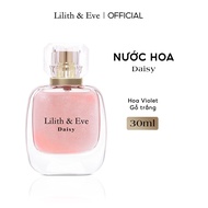 Nước Hoa Lilith And Eve Daisy Eau De Parfum 30ml - Tinh Dầu Nước Hoa Lưu Hương Lâu Hương Hoa Cỏ Than