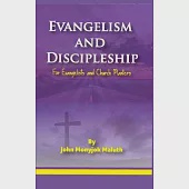 Evangelism and Discipleship: For Evangelists and Church Planters