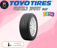 TOYO รุ่น PROXES SPORT SUV 235/60R18 235/55R20 255/45R20 265/45R20 ยางใหม่ปี2023🔥(ราคาต่อ 1 เส้น) แถมฟรีจุ๊บลมตามจำนวนยาง✨✅