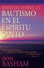 Manual sobre el bautismo en el Espíritu Santo Don Basham