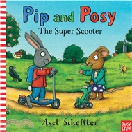 2207.Pip and Posy: The Super Scooter (平裝本)(英國版)(附音檔QR Code)