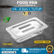 Polycarbonate Food Pan + Lid 1/ 4 x 6.5 cm (26.5 x 16.5 x 6.5cm) | Polycarbonate Food pan 1/4 Height