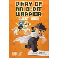 Diary of an 8-Bit Warrior: Quest Mode (Book 5 8-Bit Warrior series) : An Unofficial by Cube Kid (US 