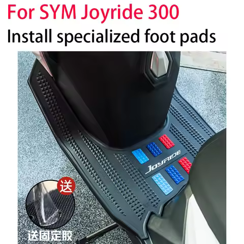 For SYM Joyride 300,Install specialized floor mats for motorcycles, upgrade to thicker floor mats