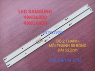 BỘ LED TIVI SAMSUNG 49KU6400 49KU6500 49MU6400 49MU6500 HÀNG MỚI 100% BỘ 2 THANH TRÁI VÀ PHẢI MỖI T