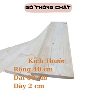 Pine wood panel for shelf 80cm long x 20cm wide x 2cm thick + smooth on both sides and 4 sides of Qu