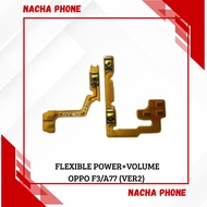 FLEXIBLE POWER ON/OFF + VOLUME OPPO F3/A77 (VER 2)