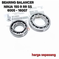 BEARING BALANCER 16007 6005 NINJA 150 R RR SS ORIGINAL