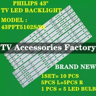 43PFT5102S/98  PHILIPS 43" TV LED BACKLIGHT(LAMP TV) PHILIPS 43 INCH LED TV BACKLIGHT 43PFT5102S 43P