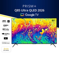 PRISM+ Q85 Ultra 2026 Q-Ultra Series QLED+ | 4K AI Google TV | 85 inch TV