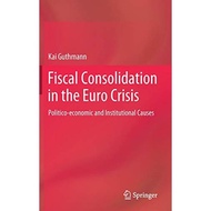 Fiscal Consolidation In The Euro Crisis - Hardcover - English - 9783030577674
