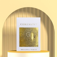 Ceremony by Brianna Wiest