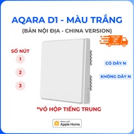 Aqara D1 - Công tắc thông minh Zigbee nút nhấn cơ âm tường bản không dây N/dây N số nút 1 2 3