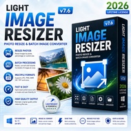 🔥 Light Image Resizer v7.6 2026 Lifetime For Windows | Photo Resize & Batch Image Converter