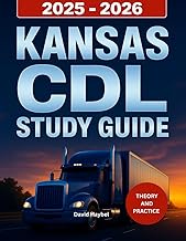 Kansas CDL Study Guide 2025-2026: Complete driver's manual with practice tests to pass your Kansas C