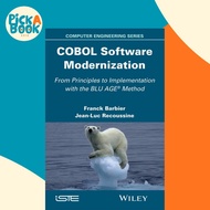 COBOL Software Modernization : From Principles to Implementation with the BLU  by Franck Barbier (UK