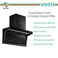 Vatti V996 “Slim Series Type” Chimney Hood Heater Auto Clean 1950m3/h Smart Range Cooker Hood