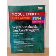 Modul Efektif Soal Jawab STPM SEJARAH SEM 3: SEJARAH MALAYSIA DAN ASIA TENGGARA