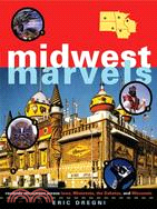24438.Midwest Marvels: Roadside Attractions Across Iowa, Minnesota, the Dakotas, And Wisconsin