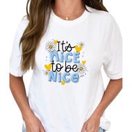 SARA ARTTEES-Tshirt Its nice to be nice graphic design, plus size, nationwide