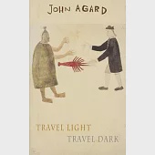 Travel Light, Travel Dark