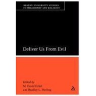 Deliver Us From Evil : Boston University Studies in Philosophy and R by Professor M. David Eckel (US