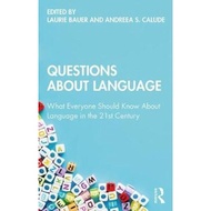 Questions About Language : What Everyone Should Know About Language in the 21st  by Laurie Bauer (UK