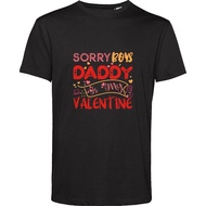Valentines Day T Shirt Sorry Boys Daddy Is My Valentine Gift For Gf/Bf Gift Top