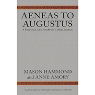Aeneas to Augustus : A Beginning Latin Reader for College Students, Second Edit by Mason Hammond (US