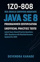1Z0-808 : OCA Oracle Certified Associate Java SE 8 Programmer Certification Unofficial Practice Test