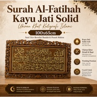 Ukiran Surah Al-Fatihah Kayu Jati Solid 100x65cm - Frame Hiasan Dinding Wall Art Khat Calligraphy Te