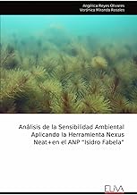 Análisis de la Sensibilidad Ambiental Aplicando la Herramienta Nexus Neat+en el ANP “Isidro Fabela”