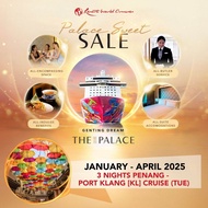 [Resorts World Cruises] [Palace Sweet Sale] 3 Nights Penang - Port Klang (KL) (Tue) on Genting Dream (Jan - Apr 2025 Sailing)