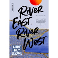 River East, River West [Paperback] By: Aube Rey Lescure