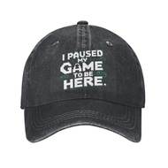 Fashion Hat I Paused My Game To Be Here Funny Gamers Baseball Cap Unisex Hat One Size
