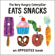 The Very Hungry Caterpillar Eats Snacks : An Opposites Book by Eric Carle (US edition, paperback)