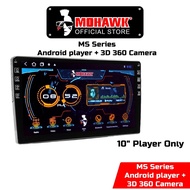 Mohawk Ms Series Car Android player With 3D 360 Reverse Camera 3D View Camera