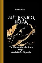 BUTLER'S BIG BREAK: The Meteoric Rise of a Screen Knight- Austin Butler Biography