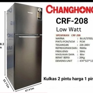 Kulkas Low Watt 2 Pintu Changhong Hemat Listrik  Crf - 208