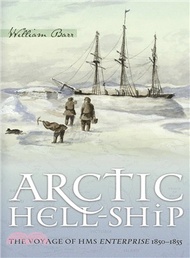 341849.Arctic Hell-Ship ― The Voyage of HMS Enterprise 1850?855